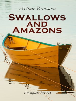cover image of Swallows and Amazons (Complete Series)